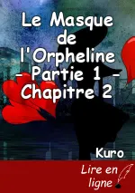 Le Masque de l'Orpheline - Partie 1 - Chapitre 2