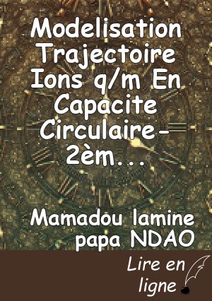 Modelisation Trajectoire Ions q/m En Capacite Circulaire-2ème Edition 2016 Matlab
