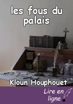 les fous du palais
