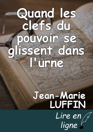 Quand les clefs du pouvoir se glissent dans l'urne