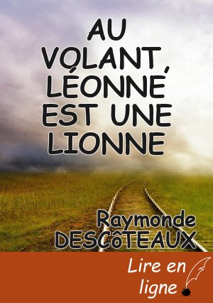 AU VOLANT, LÉONNE EST UNE LIONNE