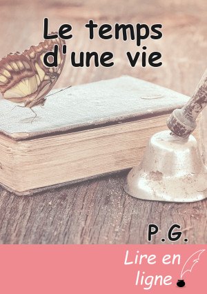Le temps d'une vie