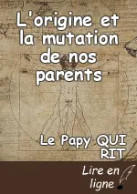 L'origine et la mutation de nos parents