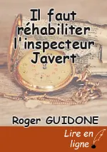 Il faut réhabiliter l'inspecteur Javert