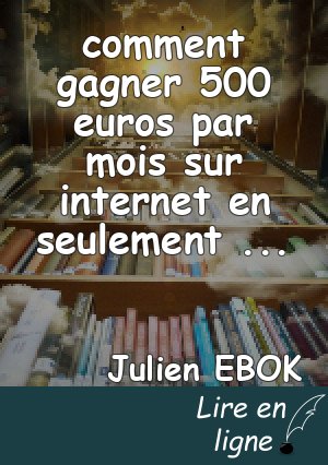 comment gagner 500 euros par mois sur internet en seulement 1h de travail par jour ?