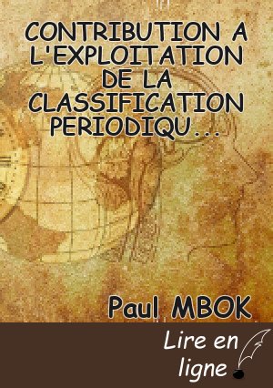 CONTRIBUTION A L'EXPLOITATION DE LA CLASSIFICATION PERIODIQUE DES ELEMENTS