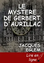 LE MYSTERE DE GERBERT D'AURILLAC