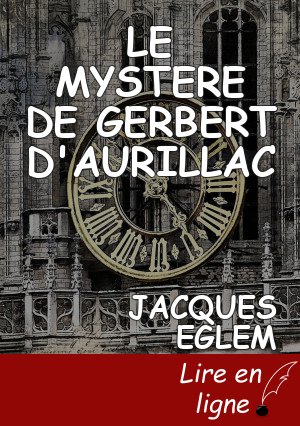 LE MYSTERE DE GERBERT D'AURILLAC