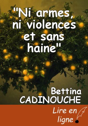 "Ni armes, ni violences et sans haine"