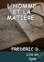 L'HOMME ET LA MATIERE.