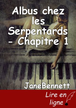 Albus chez les Serpentards - Chapitre 1