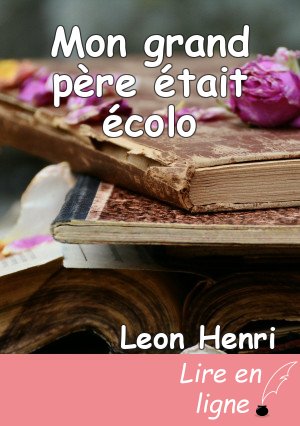 Mon grand père était écolo