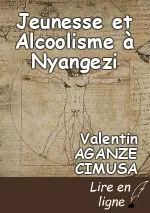 Jeunesse et Alcoolisme à Nyangezi