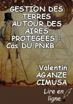 GESTION DES TERRES AUTOUR DES AIRES PROTEGEES : Cas DU PNKB  Quelles Techniques de vulgarisation agricole ?