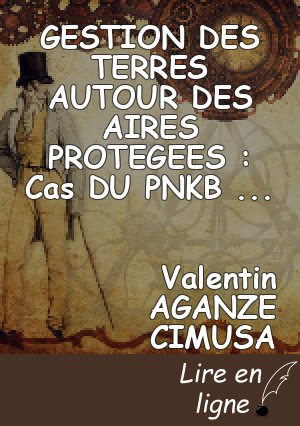 GESTION DES TERRES AUTOUR DES AIRES PROTEGEES : Cas DU PNKB  Quelles Techniques de vulgarisation agricole ?
