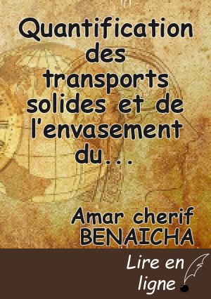 Quantification des transports solides et de l’envasement  du barrage de Foum El Gherza (Biskra)