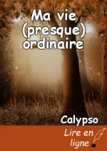 Ma vie (presque) ordinaire
