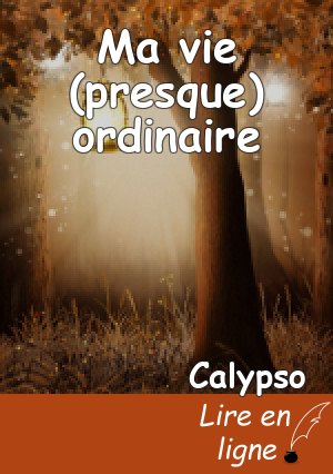 Ma vie (presque) ordinaire