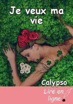 Je veux ma vie