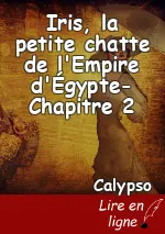Iris, la petite chatte de l'Empire d'Égypte- Chapitre 2