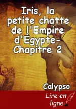 Iris, la petite chatte de l'Empire d'Égypte- Chapitre 2