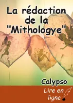 La rédaction de la "Mithologye"