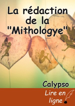 La rédaction de la "Mithologye"