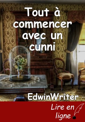 Tout à commencer avec un cunni