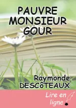 PAUVRE MONSIEUR GOUR