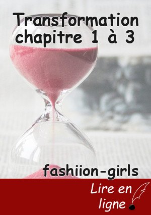 Transformation chapitre 1 à 3