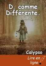 D, comme Différente.