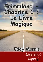 Grimmland - Chapitre 1 : Le Livre Magique
