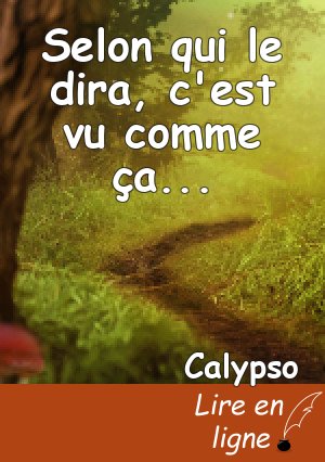 Selon qui le dira, c'est vu comme ça...