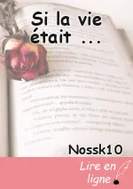 Si la vie était ...