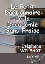 Le Petit Dactionnaire de la Dacadémie Sans Fraise