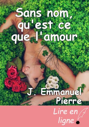 Sans nom, qu'est ce que l'amour