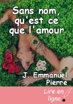 Sans nom, qu'est ce que l'amour