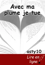 Avec ma plume je tue