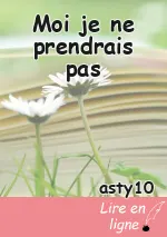 Moi je ne prendrais pas