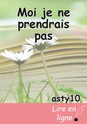 Moi je ne prendrais pas