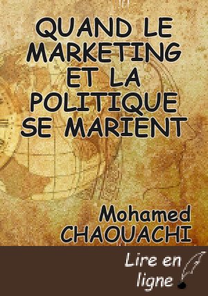 QUAND LE MARKETING ET LA POLITIQUE SE MARIENT