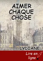 AIMER CHAQUE CHOSE