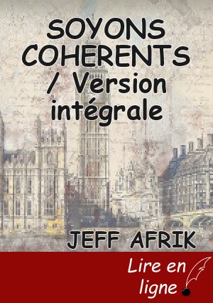 SOYONS COHERENTS / Version intégrale