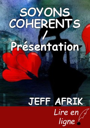 SOYONS COHERENTS / Présentation