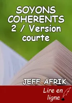 SOYONS COHERENTS 2 / Version courte