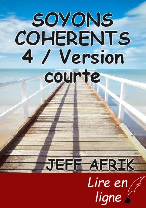 SOYONS COHERENTS 4 / Version courte