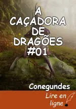 A CAÇADORA DE DRAGÕES #01