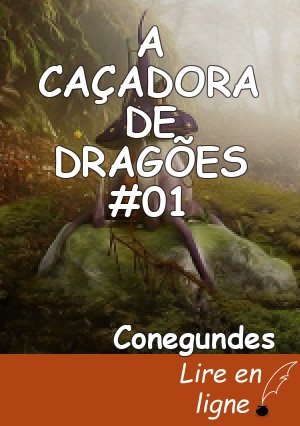 A CAÇADORA DE DRAGÕES #01
