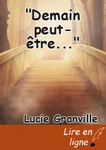 "Demain peut-être..."