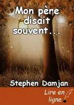 Mon père disait souvent...